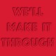on We'll Make It Through