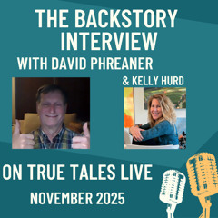 TrueTalesLive-November-25-2025-BackstoryInterview - Kelly Hurd