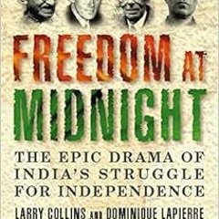 View [PDF EBOOK EPUB KINDLE] Freedom at Midnight by Larry Collins,Dominique Lapierre