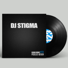 DJ Stigma - K K Podcast Berlin #123