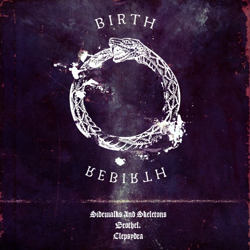 REBIRTH [with Brothel & Clepsydra]