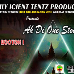 7Dayz Rooton I ___ Ah Di One Stone [Prod_by_WillBeatz] [May 2021]