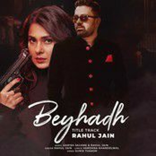 Stream Beyhadh 2 Full Title Song Jennifer Winget by Beera writes