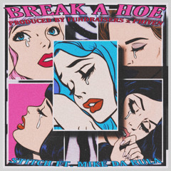 BREAK A HOE - STITCH FT. MIKE DA RULA [PROD. BY FUNDRAISERS x PHIVEN]