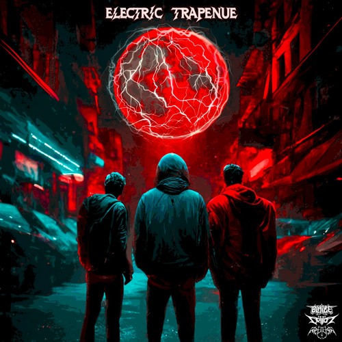Blaize x Criioz x Redder - Electric Trapenue