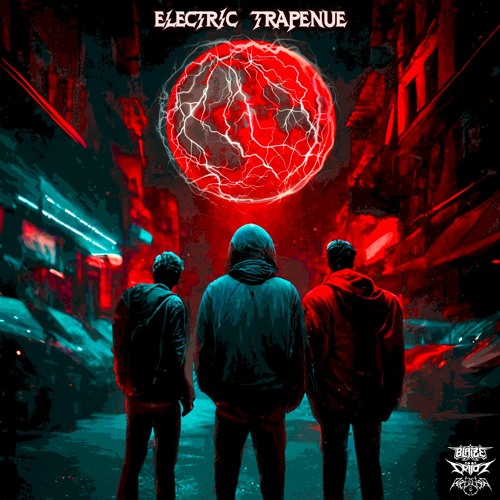 Blaize x Criioz x Redder - Electric Trapenue