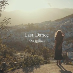 Last Dance—Our Bolero—