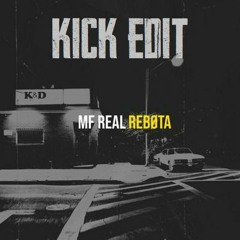 REBOTA - MF Real [KICK EDIT]