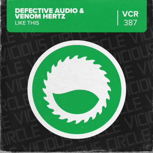 Defective Audio & Venom Hertz - Like This - Vicious Circle Records OUT NOW