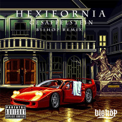 Gesaffelstein - Hexifornia [BISHOP Remix]