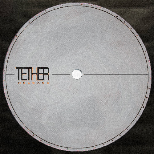 Tether - Release