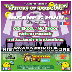 Insane "Live" Sunrise FM - 1992-2021 Hardcore - 23rd Feb 2021