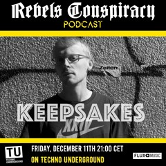 Rebels Conspiracy Podcast 007 - Keepsakes