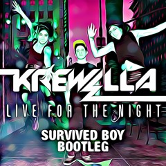 Krewella - Live For The Nights (Survived Boy Bootleg)