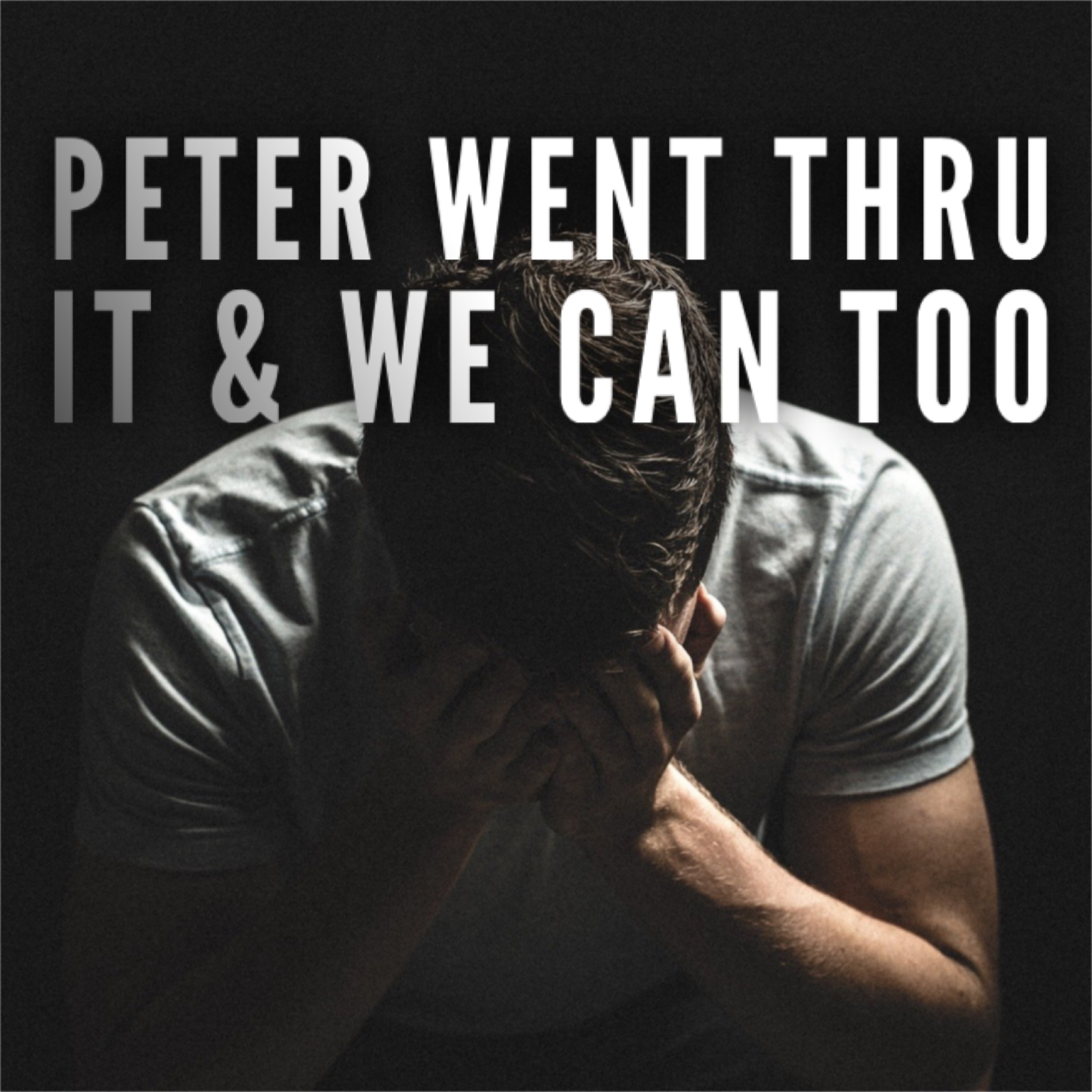 3/7/21 - Peter Went Thru It And We Can Too episode artwork