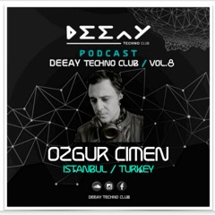 OZGUR CIMEN // Deeay Techno Club Vol. 8