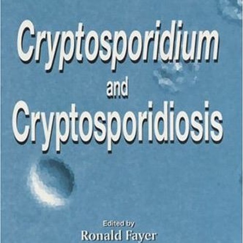 VIEW EPUB 💛 Cryptosporidium and Cryptosporidiosis by  Ronald Fayer [ed.] [PDF EBOOK