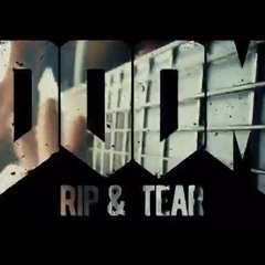 Rip and Tear - Doom 2016 Mick Gordon edition