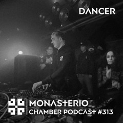 Monasterio Chamber Podcast #313 DANCER