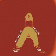 Play Out ft. LATASHÁ {REMIX}