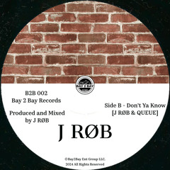 J. RØB & QUEUE - Don't Ya Know (Original Mix)