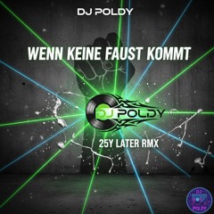Wenn keine Faust kommt (25y later RMX)