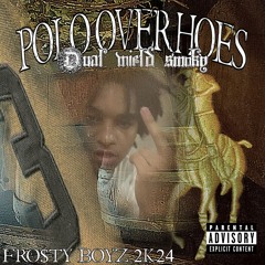 DUAL WIELD SMOKY - POLO OVER HOES