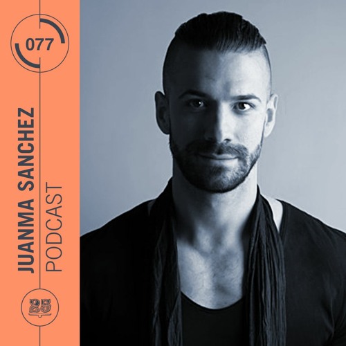 Podcast #077 - Juanma Sanchez