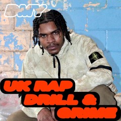 UK RAP DRILL & GRIME