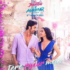 Tere Pyaar Mein (Song) Tu Jhoothi Main Makkaar- Ranbir, Shraddha- Pritam- Arijit, Nikhita - Amitabh