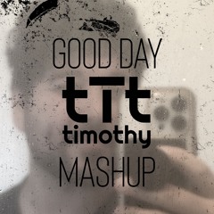 GOOD DAY (FORREST FRANK tTt TIMOTHY MASHUP)