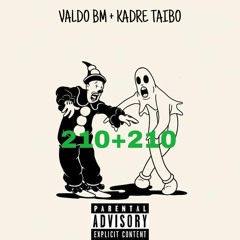 210 + 210 (feat. KADRE TAIBO)