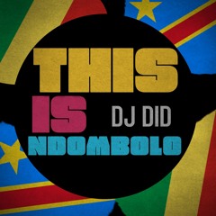 Dj Did - This Is Ndombolo Mix