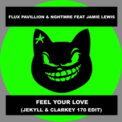 Feel Your Love  [Jekyll & Clarkey 170 Edit] FREE