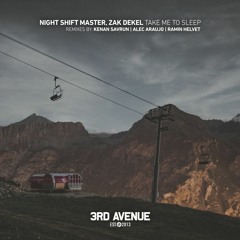 Night Shift Master, Zak Dekel - Take Me to Sleep (Kenan Savrun Remix) [3rd Avenue]