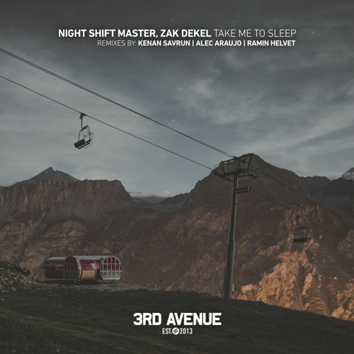 Night Shift Master, Zak Dekel - Take Me to Sleep (Kenan Savrun Remix) [3rd Avenue]