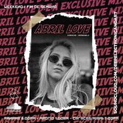 Abril Love - D.E.A Exclusive Mix