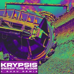 Krypsis - Sweep The Floor (Guau Remix)