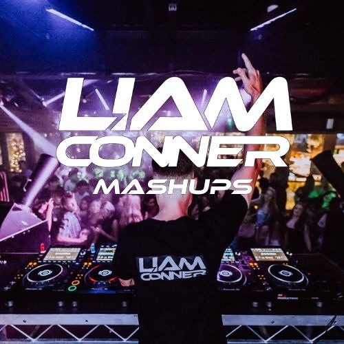 Liam Conner Mashups