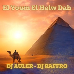 El Youm El Helw Dah - Electronic Lambada (Auler and Raffro's Touches)