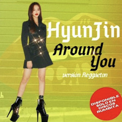 (Loona) Hyunjin - Around you (reggetòn Remix)