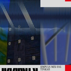IIMPULS #16 - TINKAH