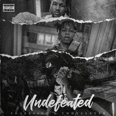 FOA Staino x BNB TwhyClever - Undefeated