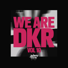 Lucas - Make Some Noise - We Are DKR Vol 10 - Dirty Kitchen Rave