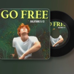 Galatians 5:13 (Go Free)