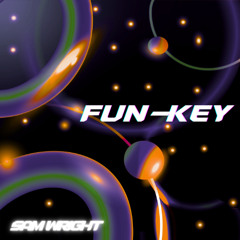Sam Wright - FUN-KEY