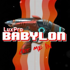 Babylon (Let Me In)