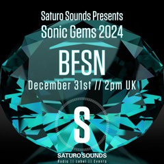 Saturo Sounds - BFSN - Sonic Gems 2024