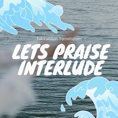 Lets Praise Interlude