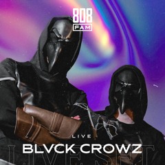 808 FAMILY LIVE w/ BLVCK CROWZ